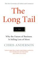Cover of The Long Tail: Why the Future of Business Is Selling Less of More, by Chris Anderson